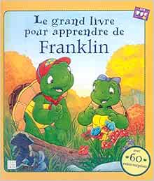 Amazon Fr Le Grand Livre Pour Apprendre Le Franklin Clark B Bourgeois P Livres