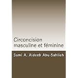 Circoncision masculine et féminine: Débat religieux, médical, social et juridique