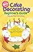 Price comparison product image Wilton Cake Decorating for Beginners Guide