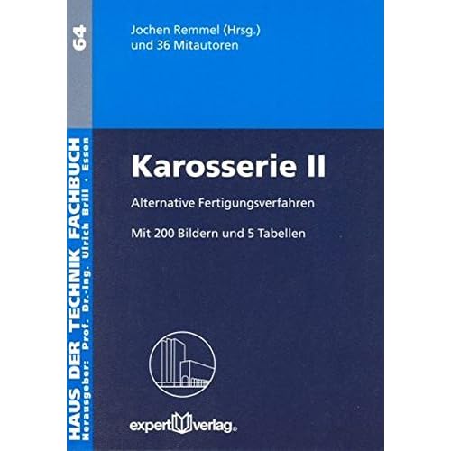 [PDF] Download Karosserie, II:: Alternative Fertigungsverfahren (Haus der Technik - Fachbuchreihe) Kostenlos
