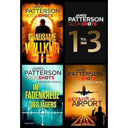James Patterson Bookshots - Teil 1-3 (eBundle) James Patterson Bookshots - Teil 1-3 (eBundle)