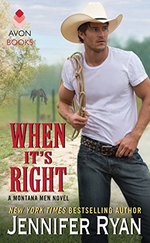 Book's Cover ofWhen Its Right A Montana Men Novel