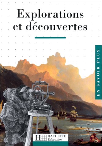 couverture de : Explorations et D&eacute;couvertes