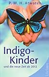 Indigo-Kinder und die neue Zeit ab 2012 by 