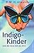 Indigo-Kinder und die neue Zeit ab 2012 by 