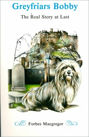 Greyfriars Bobby: The Real Story at Last livre