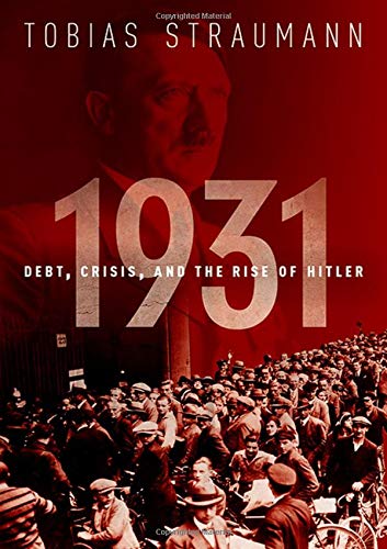 1931: Debt, Crisis, and the Rise of Hitler