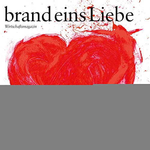 Der unsichtbare Dritte (brand eins: Liebe)