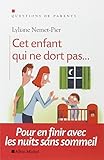 Cet enfant qui ne dort pas ? Pour en finir avec les nuits sans sommeil