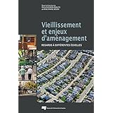 <h2>Vieillissement et enjeux d"am�nagement: Regards � diff�rentes �chelles</h2>