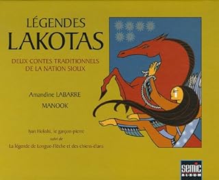 jaquette livre Légendes Lakotas : Deux contes traditionnels de la nation Sioux; Iyan Hokshi, le garçon-pierre suivi de La légende la Longue-Flèche et des chiens-élans