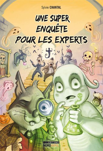 couverture de : Une super enqu&ecirc;te pour les experts
