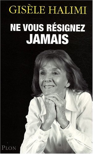 couverture de : Ne vous resignez jamais