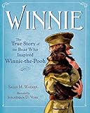 Winnie: The True Story of the Bear Who Inspired Winnie-the-Pooh by 