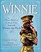Winnie: The True Story of the Bear Who Inspired Winnie-the-Pooh by 