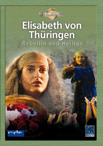 Preisvergleich Produktbild Elisabeth von Thüringen - Rebellin und Heilige