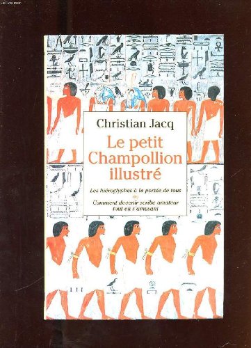 couverture de : Petit Champollion illustré: les hiéroglyphes à la portée ...