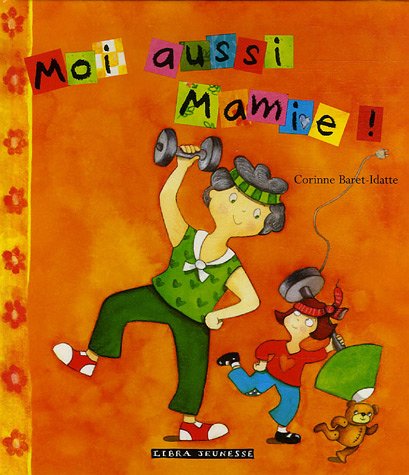 couverture de : Moi aussi mamie !