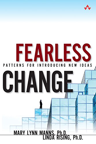 Fearless Change: Patterns for Introducing New Ideas