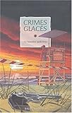 Crimes glacés : 12 histoires policières