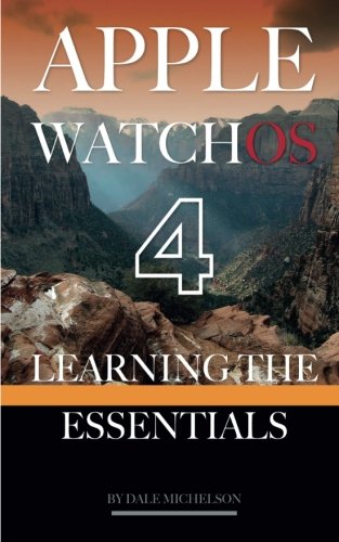 Preisvergleich Produktbild Apple Watch Os 4: Learning the Essentials