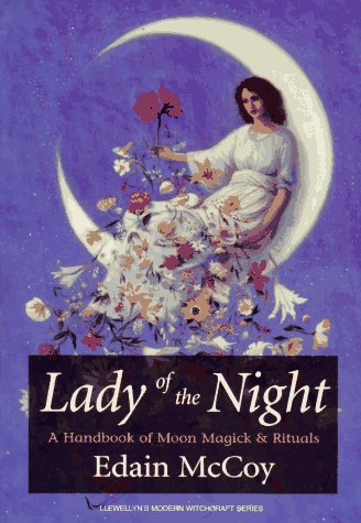 Lady of the Night: A Handbook of Moon Magick & Rituals (Llewellyn's Modern Witchcraft)