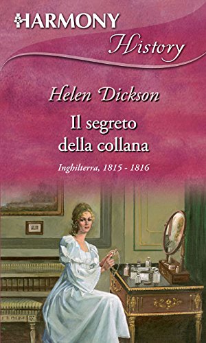 Helen Dickson - Il segreto della collana (2017)