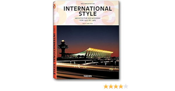 Weltarchitektur International Style Architektur Der Moderne Von 1925 Bis 1965 Amazon De Stierlin Henri Bucher