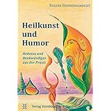 Heilkunst Und Humor Heiteres Und Denkwurdiges Aus Der Praxis Amazon De Sonnenschmidt Rosina Kruger Andreas Vogelsberger Wolfgang May Ropers Christiane Bucher