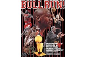 Bull Run!: The Story of the 1995-96 Chicago Bulls : the Greatest Team in Basketball History