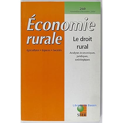 Economie rurale n°260 Le droit rural Analyses économiques, juridiques, sociologiques
