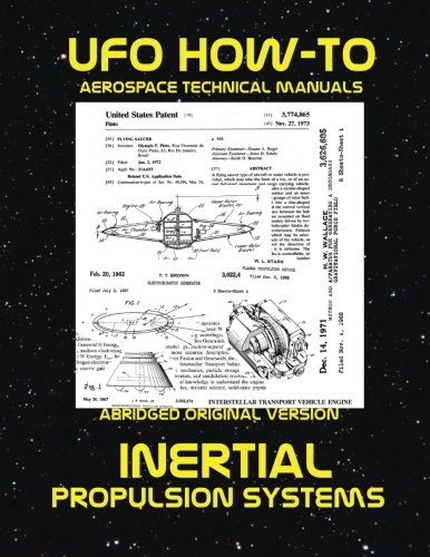 Inertial Propulsion Systems: Scans of Government Archived Data on Advanced Tech: Volume 6 (UFO How-To Aerospace Technical Manuals)