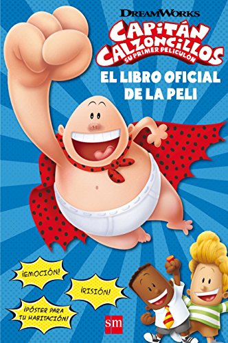 Capitán Calzoncillos: su primer peliculón El libro oficial de la peli