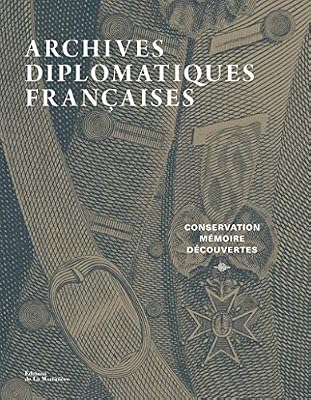 La Martiniere Archives diplomatiques Françaises - Conservation Mémoire Découvertes