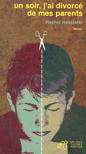 couverture de : Un soir, j'ai divorc&eacute; de mes parents