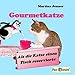Produktbild Gourmetkatze: Als die Katze einen Tisch reservierte