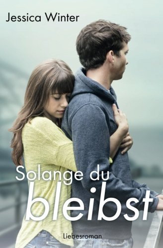 Preisvergleich Produktbild Solange du bleibst (Julia und Jeremy)