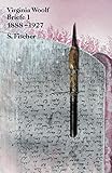 Briefe 1: 1888-1927 (Virginia Woolf, Gesammelte Werke) by 