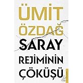 Saray Rejiminin &Ccedil;&ouml;k&uuml;ş&uuml;