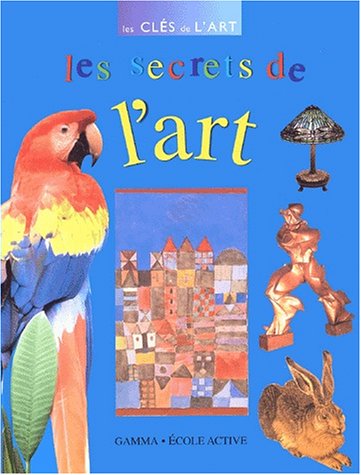couverture de : Les Secrets de l'art