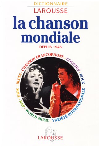 Download LA CHANSON MONDIALE DEPUIS 1945. Blues, Chanson francophone, Country, Rap, Rock, Soul, Variété internationale, World music Download LA CHANSON MONDIALE DEPUIS 1945. Blues, Chanson francophone, Country, Rap, Rock, Soul, Variété internationale, World music