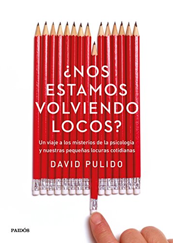 Download ¿Nos estamos volviendo locos?: Un viaje a los misterios de la psicología y nuestras pequeñas locuras cotidianas Download ¿Nos estamos volviendo locos?: Un viaje a los misterios de la psicología y nuestras pequeñas locuras cotidianas