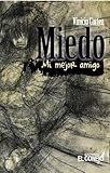 Image de Mi miedo, mi mejor amigo (Spanish Edition)