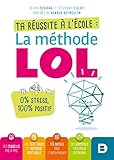 Ta réussite à l'école : La méthode LOL