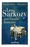 Les Sarkozy : Une famille française