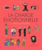 La charge émotionnelle et autres trucs invisibles