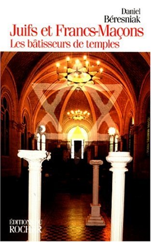 Télécharger Juifs et Francs-maçons : Les Bâtisseurs de temples PDF Ebook En Ligne