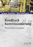 Handbuch Kommissionierung: Effizient picken und packen by 