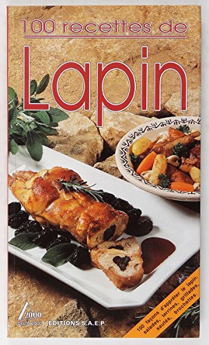 100 recettes de lapin 100 recettes de lapin