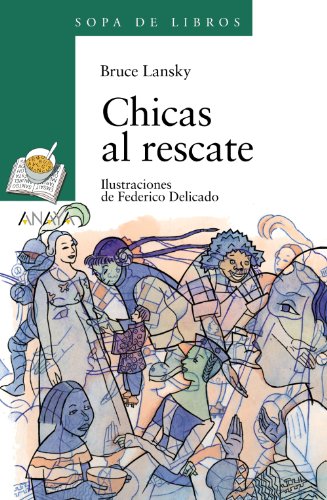 Chicas al rescate (literatura infantil (6 - 11 años) - sopa de libros)